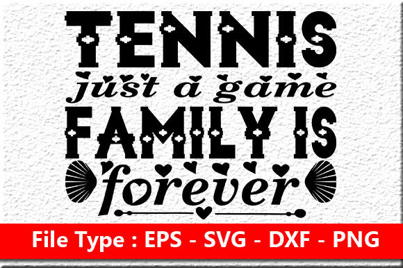 Review: Family Quote Design, Tennis Just a Game