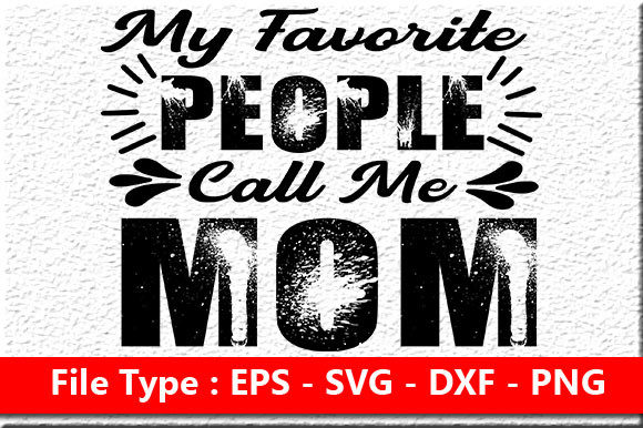 Review: Funny Mom Quote Design, My Favorite Peop
