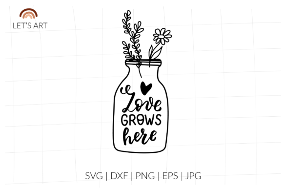 Review: Love Grows Here Mason Jar Design