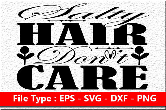 Review: Salty Hair Don’t Care Summer Quote Design