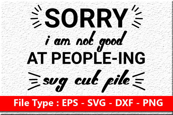 Review: Sassy Quote Design Sorry I Am Not Good