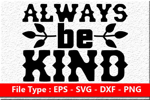 Reviewing the Always Be Kind Embroidery Design